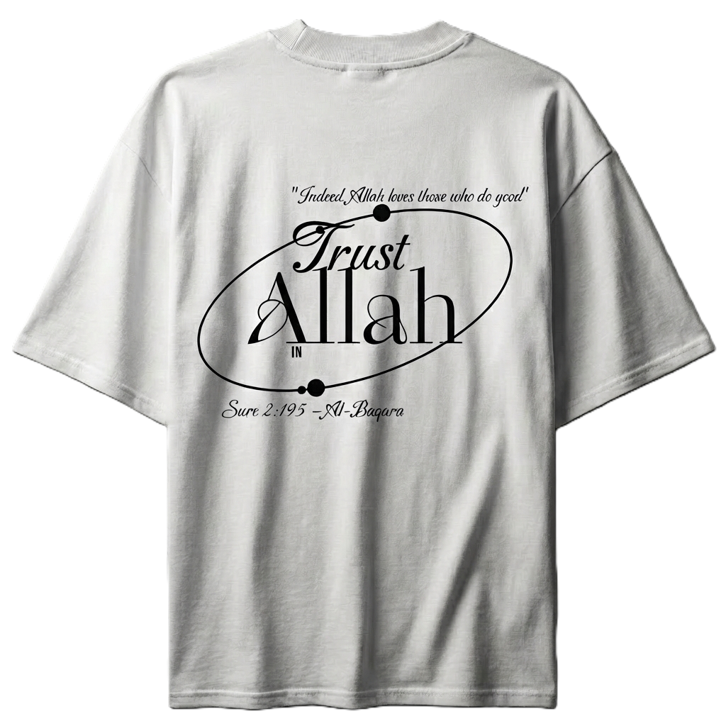 Trust In Allah - Organic Oversized Shirt